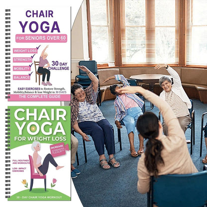 De complete gids voor stoelyoga voor 60-plussers: meer dan 40 eenvoudige oefeningen met lage weerstand om kracht, beweeglijkheid en evenwicht terug te krijgen en gewicht te verlieze