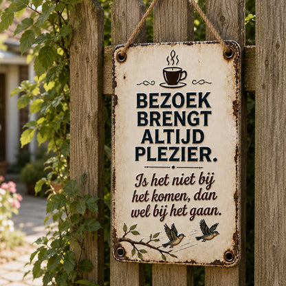 Grappig metalen bordje met een citaat van een bezoeke