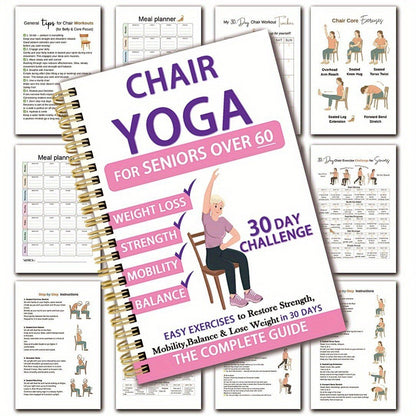 De complete gids voor stoelyoga voor 60-plussers: meer dan 40 eenvoudige oefeningen met lage weerstand om kracht, beweeglijkheid en evenwicht terug te krijgen en gewicht te verlieze