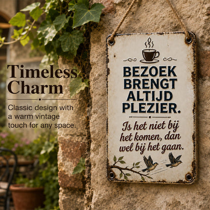 Grappig metalen bordje met een citaat van een bezoeke
